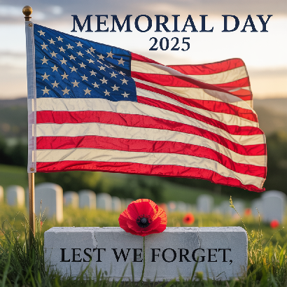Memorial Day 2025: Honoring Heroes with Events, History, and Activities