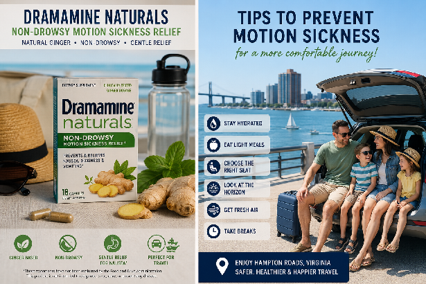 Dramamine Naturals Non-Drowsy Motion Sickness Relief Advice for Hampton Roads VA Residents
