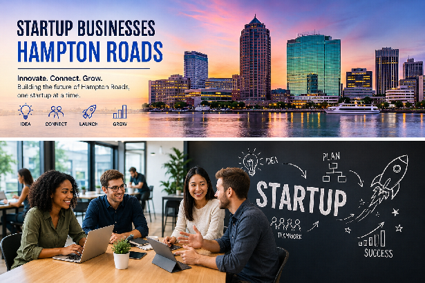Startup Businesses Hampton Roads: Complete Local Guide 2026