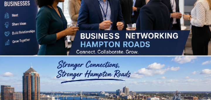 Business Networking Hampton Roads: A Complete Local Guide