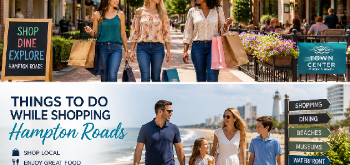 Things to Do While Shopping Hampton Roads: 43 Fun Stops for a Better Shopping Day